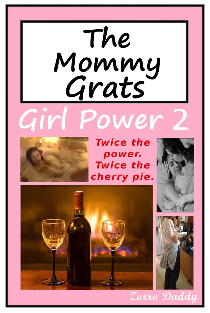 The Mommy Grats: Girl Power 2 | zorroabdaddy.com