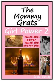 The Mommy Grats: Girl Power 2 | zorroabdaddy.com